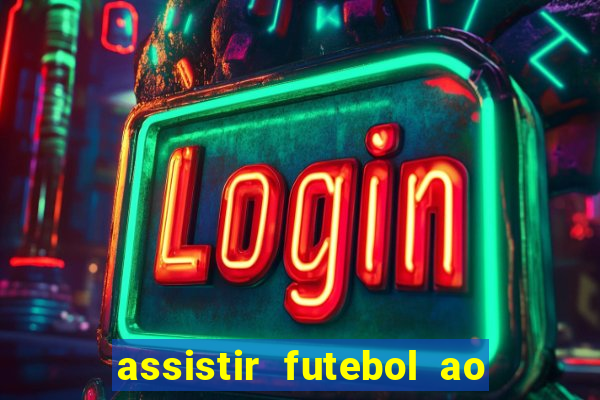 assistir futebol ao vivo portal rmc