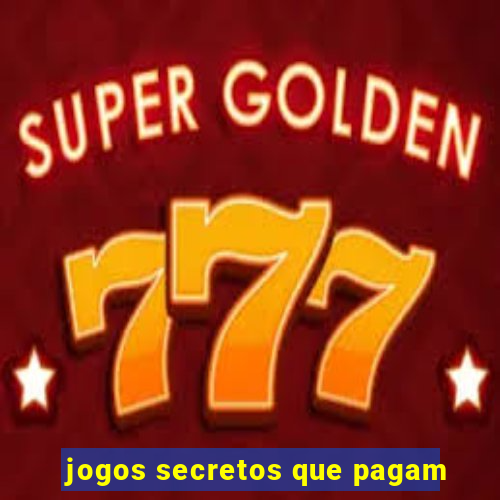 jogos secretos que pagam