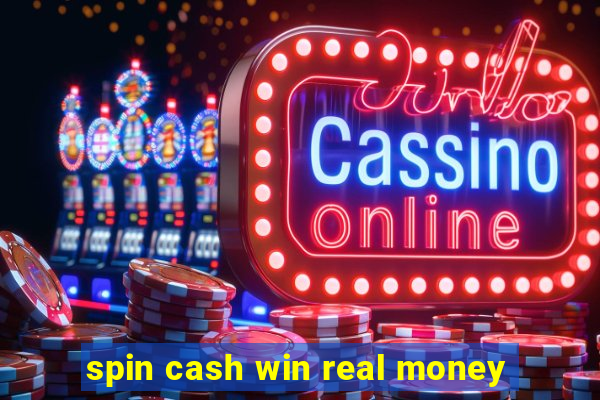 spin cash win real money