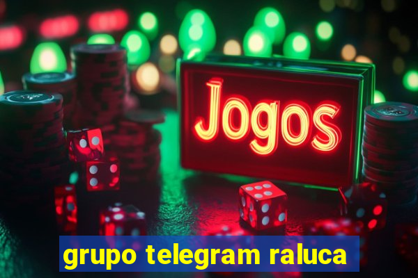 grupo telegram raluca