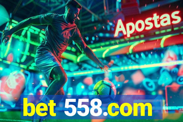 bet 558.com