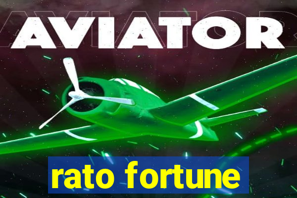 rato fortune