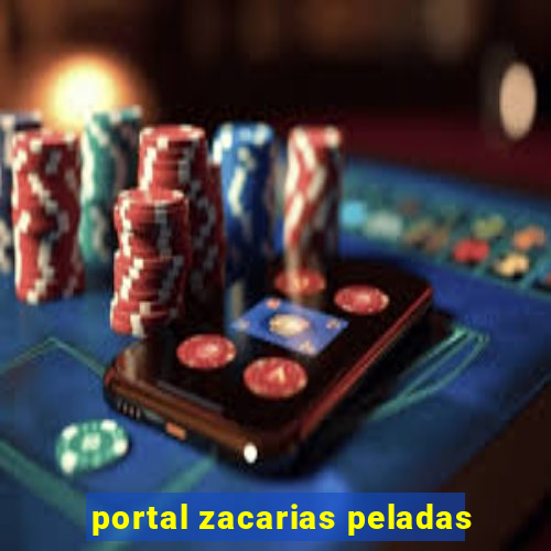 portal zacarias peladas