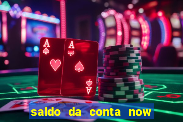 saldo da conta now big win