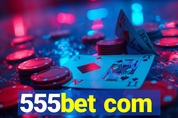 555bet com