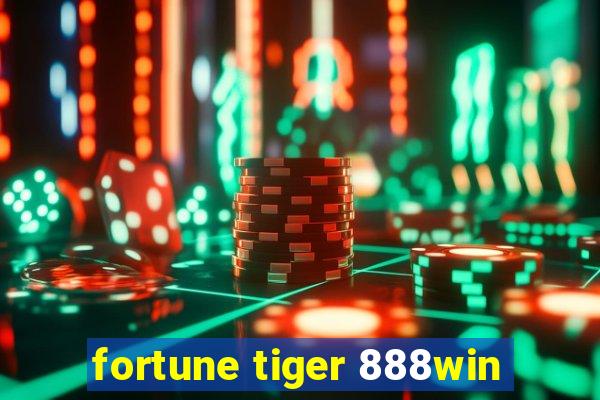 fortune tiger 888win