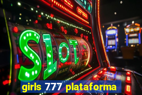 girls 777 plataforma