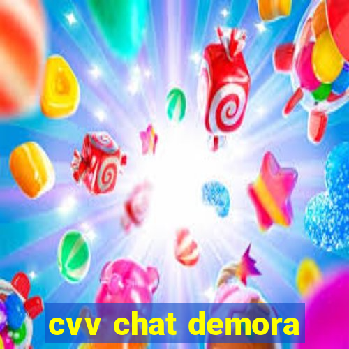 cvv chat demora