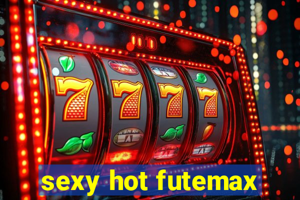 sexy hot futemax