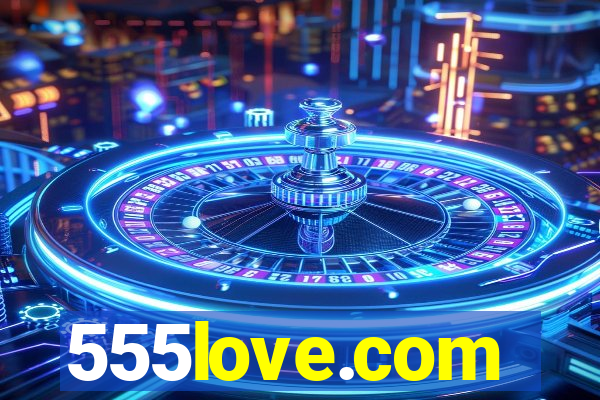 555love.com