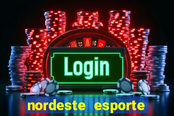 nordeste esporte net vip