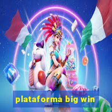 plataforma big win