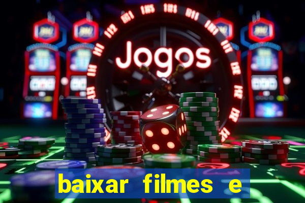 baixar filmes e series mp4