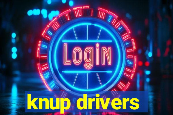 knup drivers