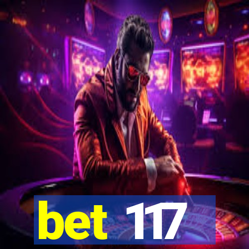 bet 117