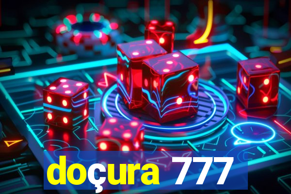 doçura 777