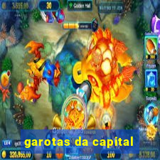 garotas da capital