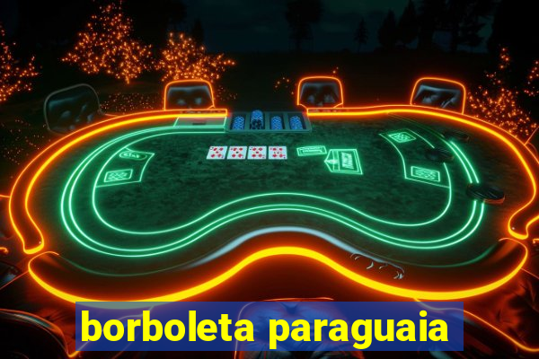 borboleta paraguaia