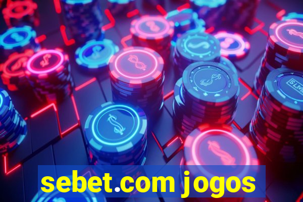 sebet.com jogos