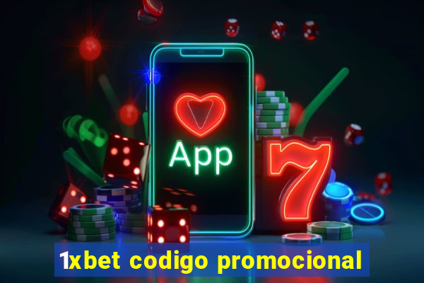 1xbet codigo promocional