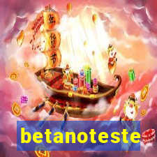 betanoteste