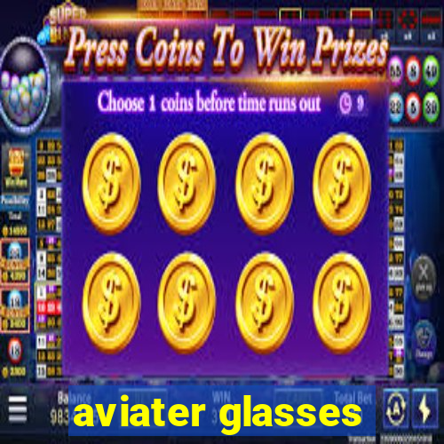 aviater glasses