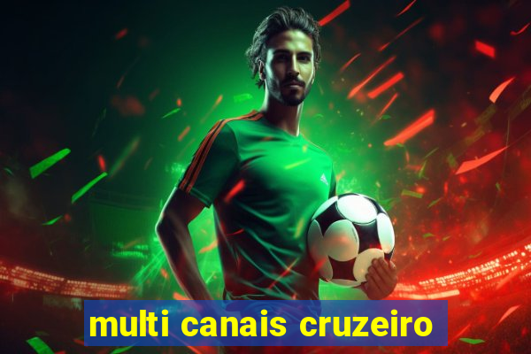 multi canais cruzeiro