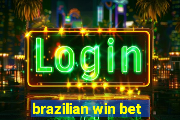 brazilian win bet