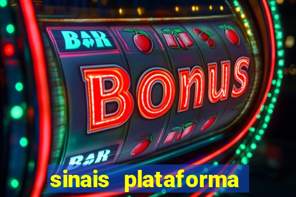 sinais plataforma de jogos