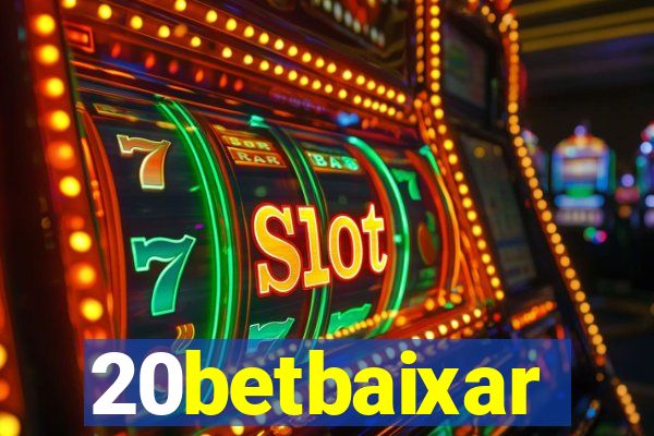 20betbaixar