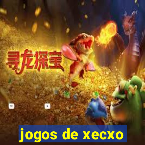 jogos de xecxo