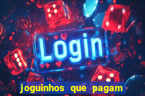 joguinhos que pagam para jogar