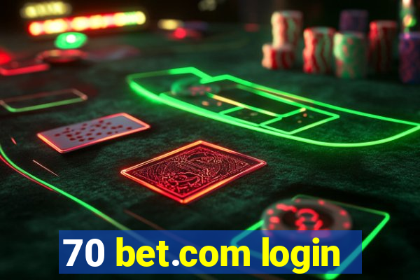 70 bet.com login