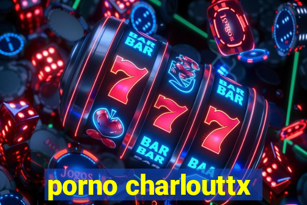 porno charlouttx