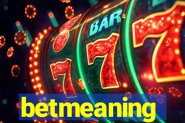 betmeaning