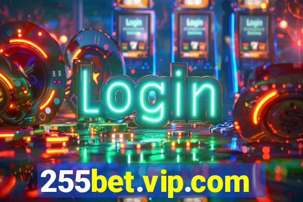 255bet.vip.com