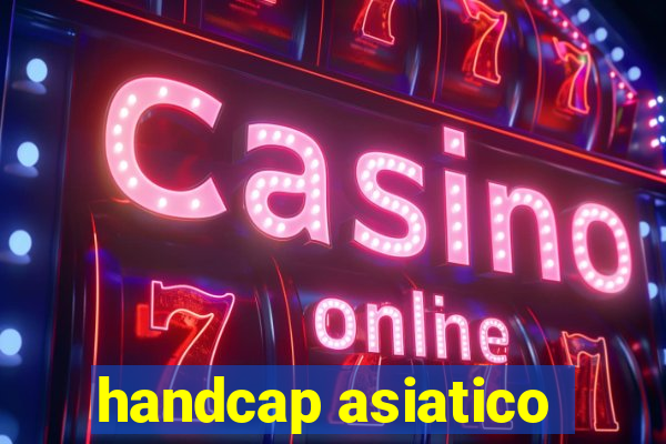 handcap asiatico