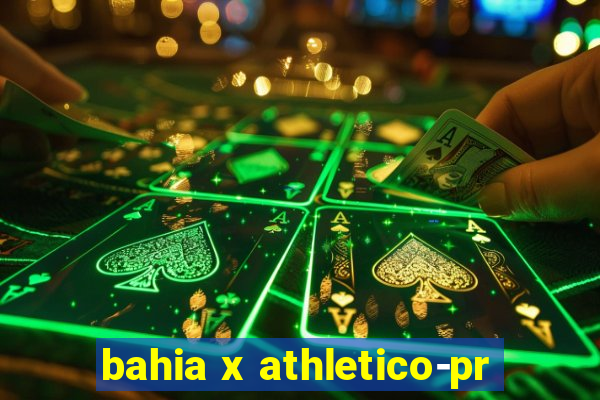 bahia x athletico-pr