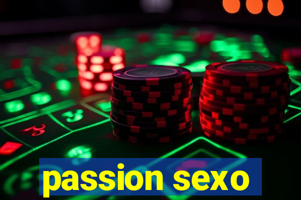 passion sexo