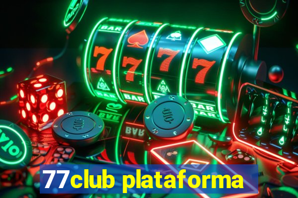 77club plataforma