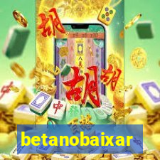 betanobaixar