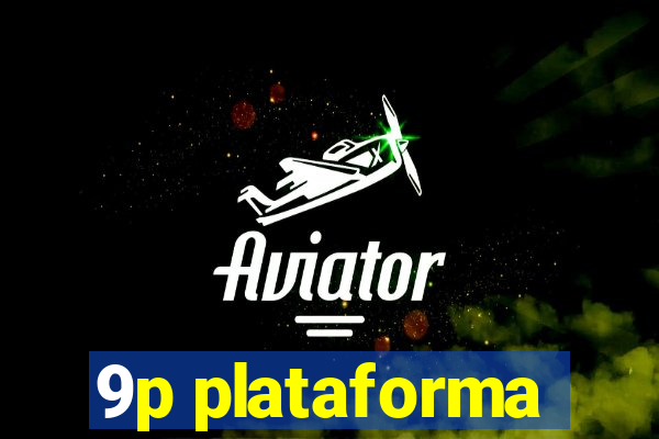 9p plataforma