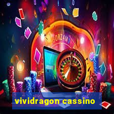 vividragon cassino