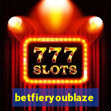 betfieryoublaze