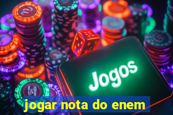 jogar nota do enem