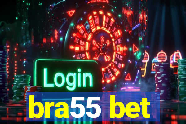 bra55 bet