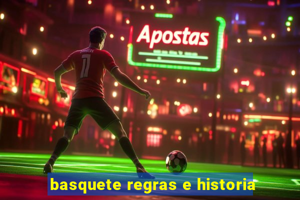 basquete regras e historia