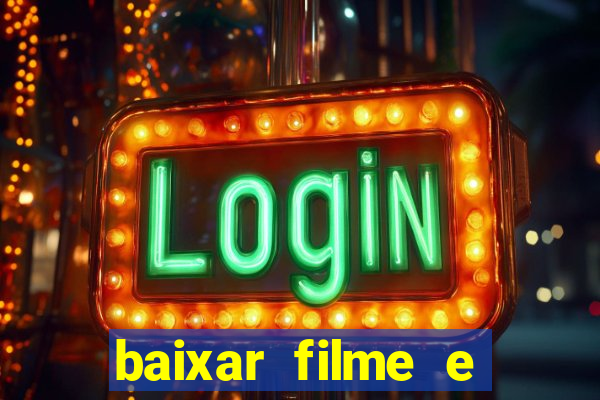 baixar filme e séries mp4