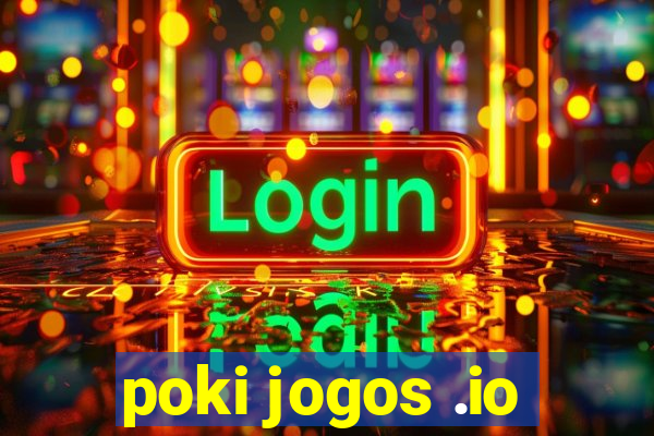 poki jogos .io