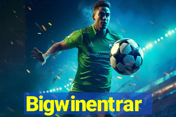 Bigwinentrar